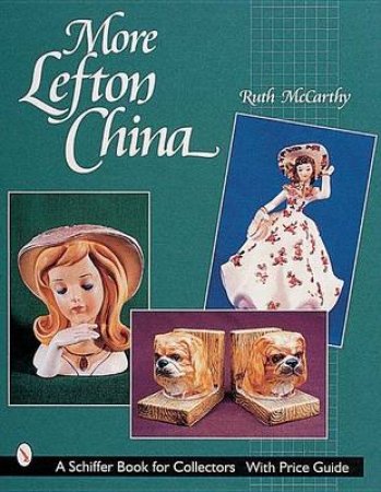 More Lefton China by MCCARTHY RUTH