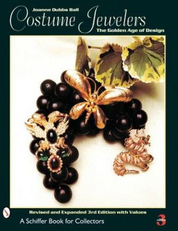 Ctume Jewelers: The Golden Age of Design by BALL JOANNE DUBBS