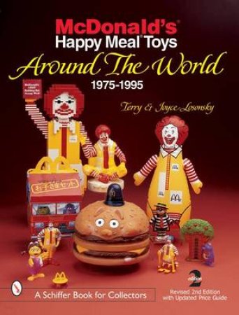 McDonald's Happy Meal  Toys Around the World: 1975-1995 by LOSONSKY TERRY AND JOYCE