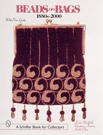 Beads on Bags: 1880s to 2000 by WINFIELD LORITA