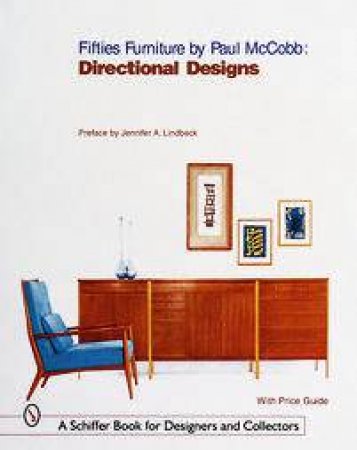 Fifties Furniture by Paul McCobb: Directional Designs by MCCOBB PAUL