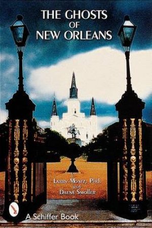 Ghts of New Orleans by PHD DR. LARRY MONTZ