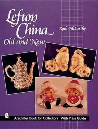 Lefton China: Old and New by MCCARTHY RUTH