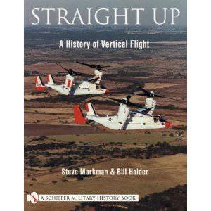 Straight Up:: A History of Vertical Flight by MARKMAN  STEVE