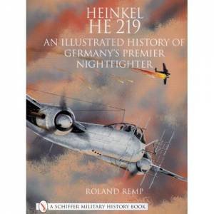 An Illustrated History of Germany's Premier Nightfighter by REMP ROLAND