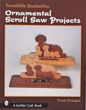 Incredible Stackables Ornamental Scroll Saw Projects