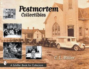 Ptmortem Collectibles by MILLER C. L.