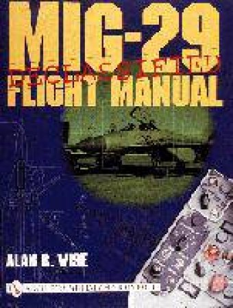 MiG-29 Flight Manual by WISE ALAN R.