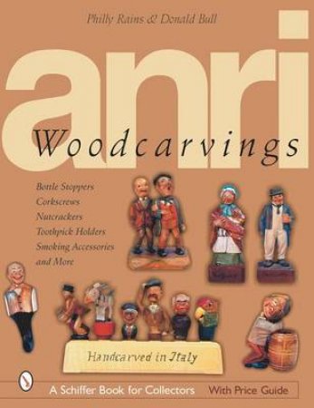 ANRI Woodcarvings: Bottle Stpers, Corkscrews, Nutcrackers, Toothpick Holders, Smoking Accessories, and More by RAINS PHILLY