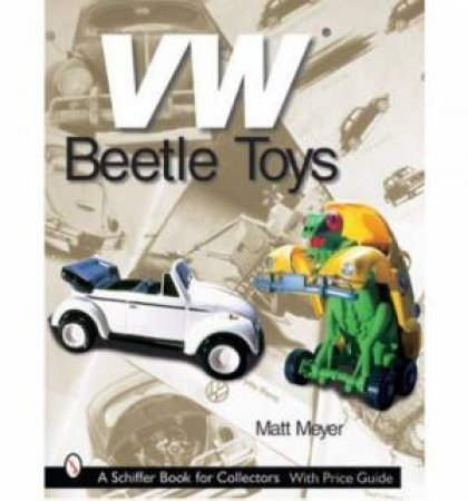 VW Beetle Toys by MEYER MATT