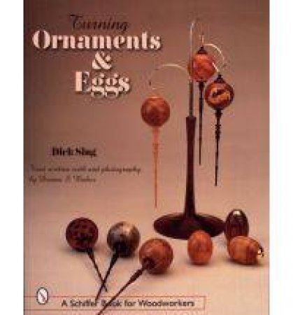 Turning Ornaments and Eggs by SING DICK