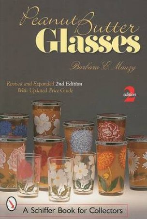 Peanut Butter Glasses: Revised and Expanded 2nd Edition by MAUZY BARBARA E.