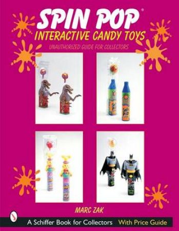 Spin P  Interactive Candy Toys by ZAK MARC