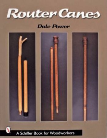 Router Canes by POWER DALE