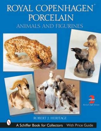 Royal Cenhagen Porcelain: Animals and Figurines by HERITAGE ROBERT J.