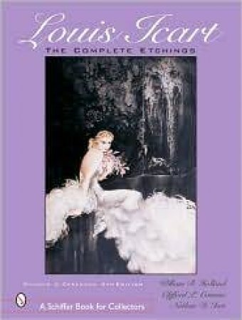 Louis Icart: The Complete Etchings by HOLLAND WILLIAM R.