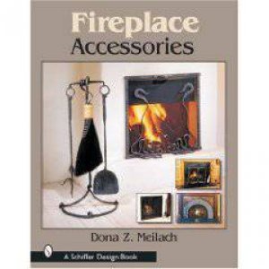 Fireplace Accessories by MEILACH DONA Z.