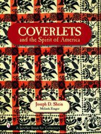 Coverlets and the Spirit of America by SHEIN JOSEPH D.