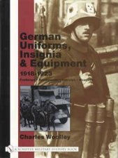 German Uniforms Insignia and Equipment 19181923 Freikorps Reichswehr Vehicles Weapons