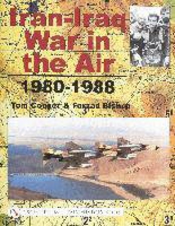 Iran-Iraq War in the Air 1980-1988 by COOPER TOM