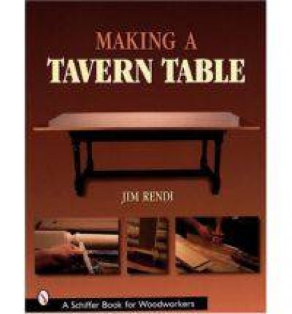 Making a Tavern Table by RENDI JIM