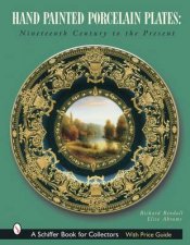 HandPainted Porcelain Plates Nineteenth Century to the Present