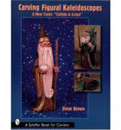 Carving Figural Kaleidces : A New Twist - the \