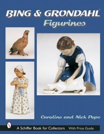 Bing and Grohdahl Figurines by POPE CAROLINE AND NICK