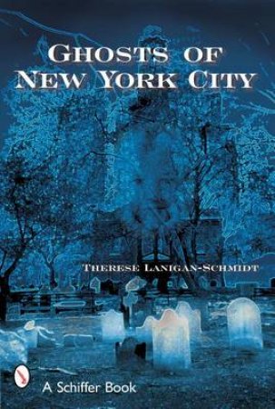 Ghts of New York City by LANIGAN-SCHMIDT THERESE