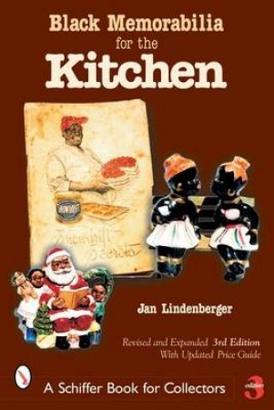 Black Memorabilia for the Kitchen by LINDENBERGER JAN