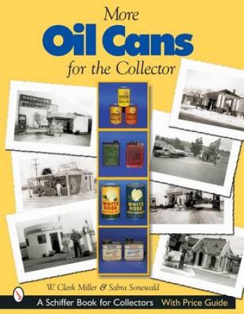 More Oil Cans for the Collector by MILLER W. CLARK