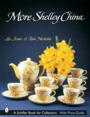 More Shelley China by RUSS NICHOLAS