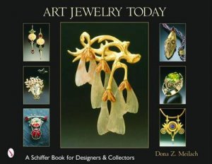 Art Jewelry Today by MEILACH DONA Z.