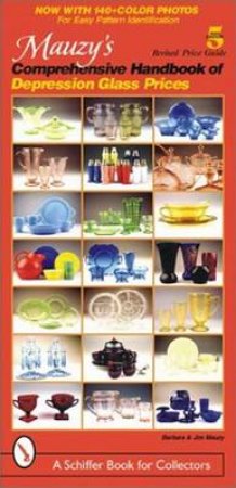 Mauzy's Comprehensive Handbook of Depression Glass Prices by MAUZY BARBARA AND JIM