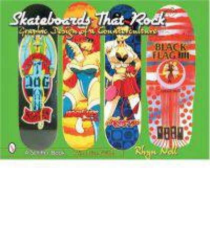 Skateboards That Rock by NOLL RHYN