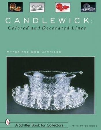 Candlewick: Colored and Decorated Lines by GARRISON MYRNA AND BOB