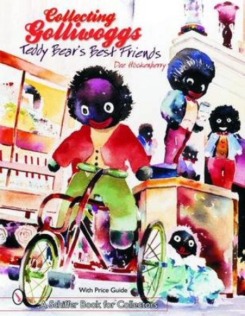 Collecting Golliwoggs: Teddy Bears Best Friends by HOCKENBERRY DEE