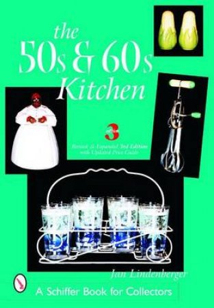 The 50s & 60s Kitchen by LINDENBERGER JAN