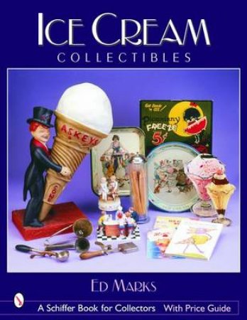 Ice Cream Collectibles by MARKS ED