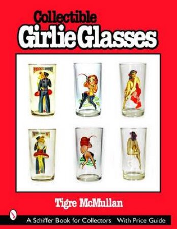 Collectible Girlie Glasses by MCMULLAN TIGRE