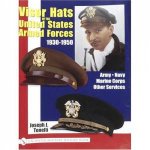VISOR HATS OF THE UNITED STATES ARMED FORCES 19301950 Army Navy Marine Corps Other Services
