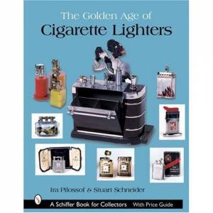 Golden Age of Cigarette Lighters by PILOSSOF IRA