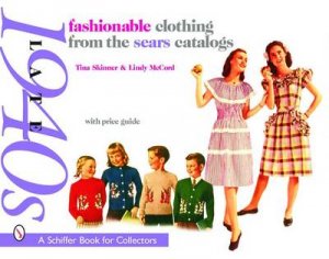 Fashionable Clothing from the Sears Catalogs Late 1940s by SKINNER TINA