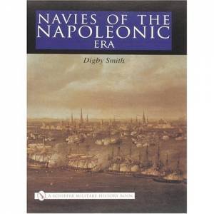 Navies of the Napoleonic Era by SMITH DIGBY