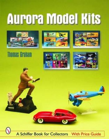 Aurora Model Kits by GRAHAM THOMAS