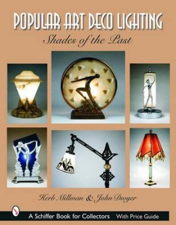 Pular Art Deco Lighting: Shades of the Past by MILLMAN HERB