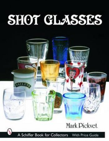 Shot Glasses by PICKVET MARK