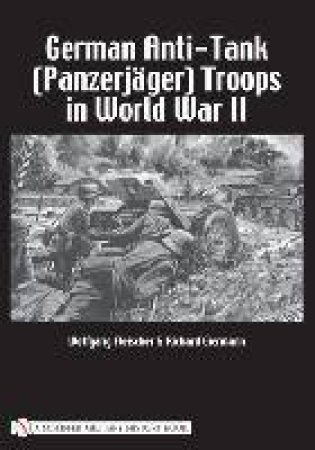 German Anti-Tank (Panzerjager) Tr in World War II by FLEISCHER WOLFGANG