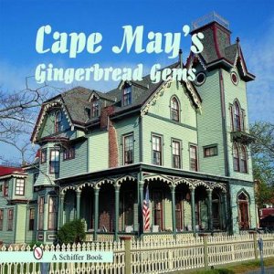 Cape May's Gingerbread Gems by SKINNER T. & WATERS B.