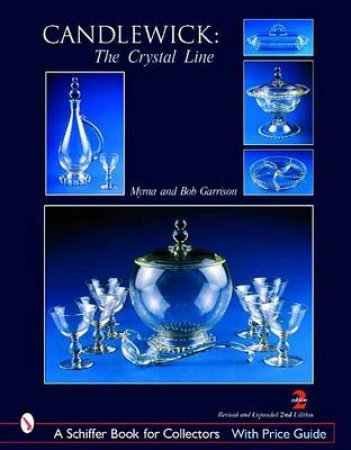 Candlewick: the Crystal Line by GARRISON MYRNA & BOB